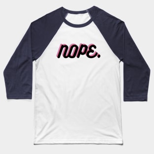 nope. Baseball T-Shirt